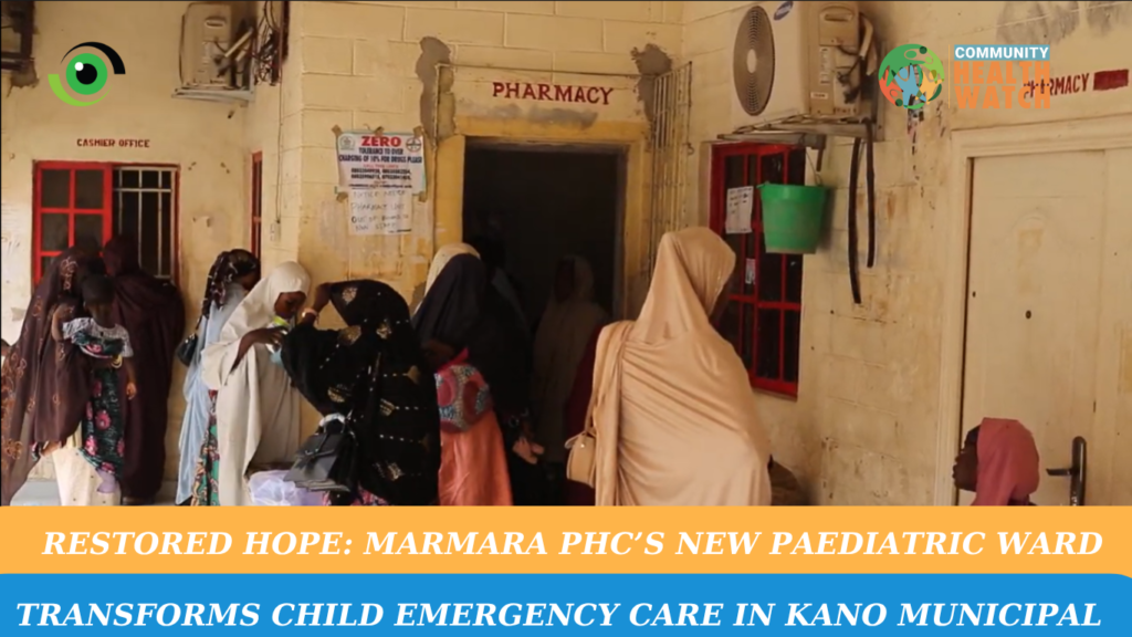 Restored hope: Marmara PHC’s new paediatric ward transforms child emergency care in Kano Municipal