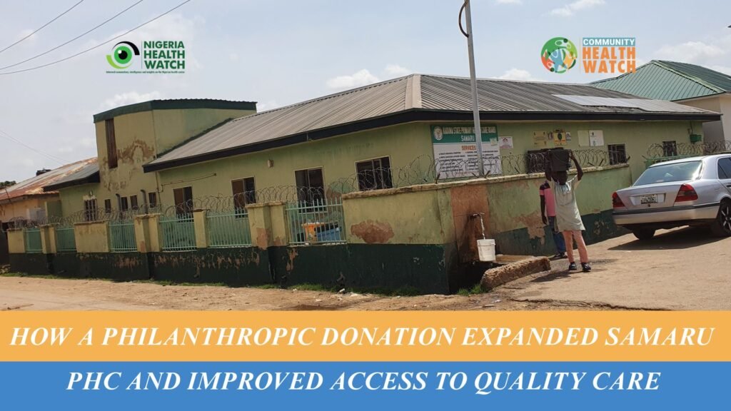 How a Philanthropic Donation Expanded Samaru PHC and Improved Access to Quality Care