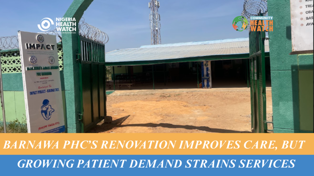 Barnawa PHC’s Renovation Improves Care, but Growing Patient Demand Strains Services
